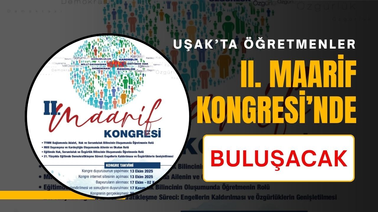 Uşak’ta öğretmenler II. Maarif Kongresi’nde buluşacak
