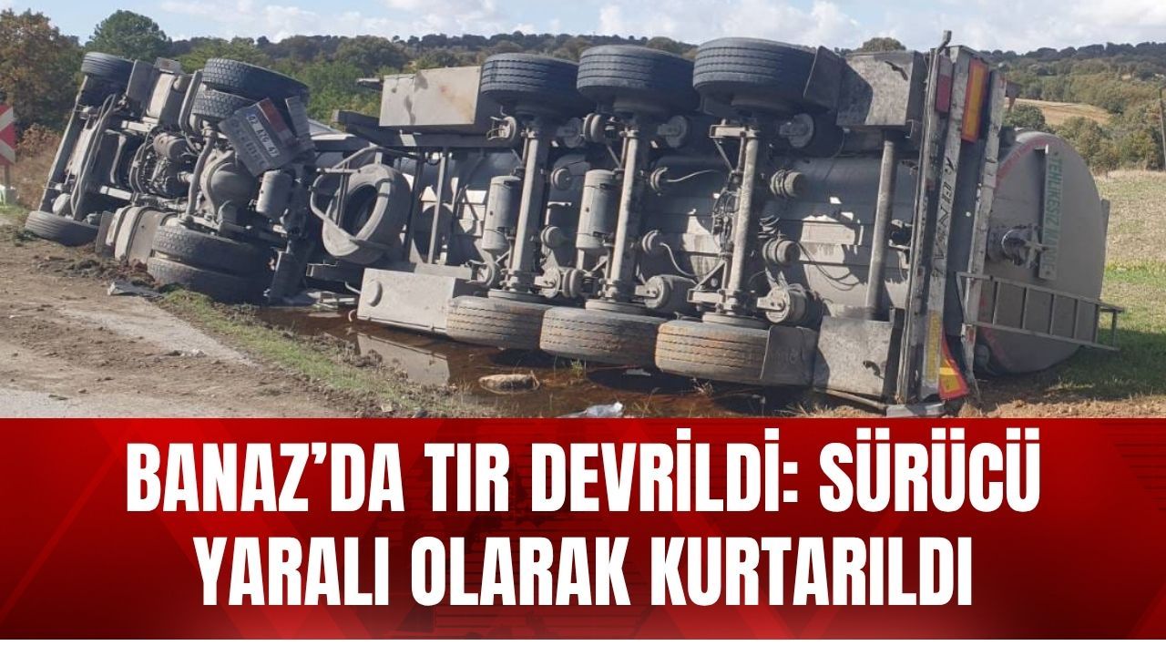 Banaz’da Tır Devrildi: Sürücü Yaralı Olarak Kurtarıldı