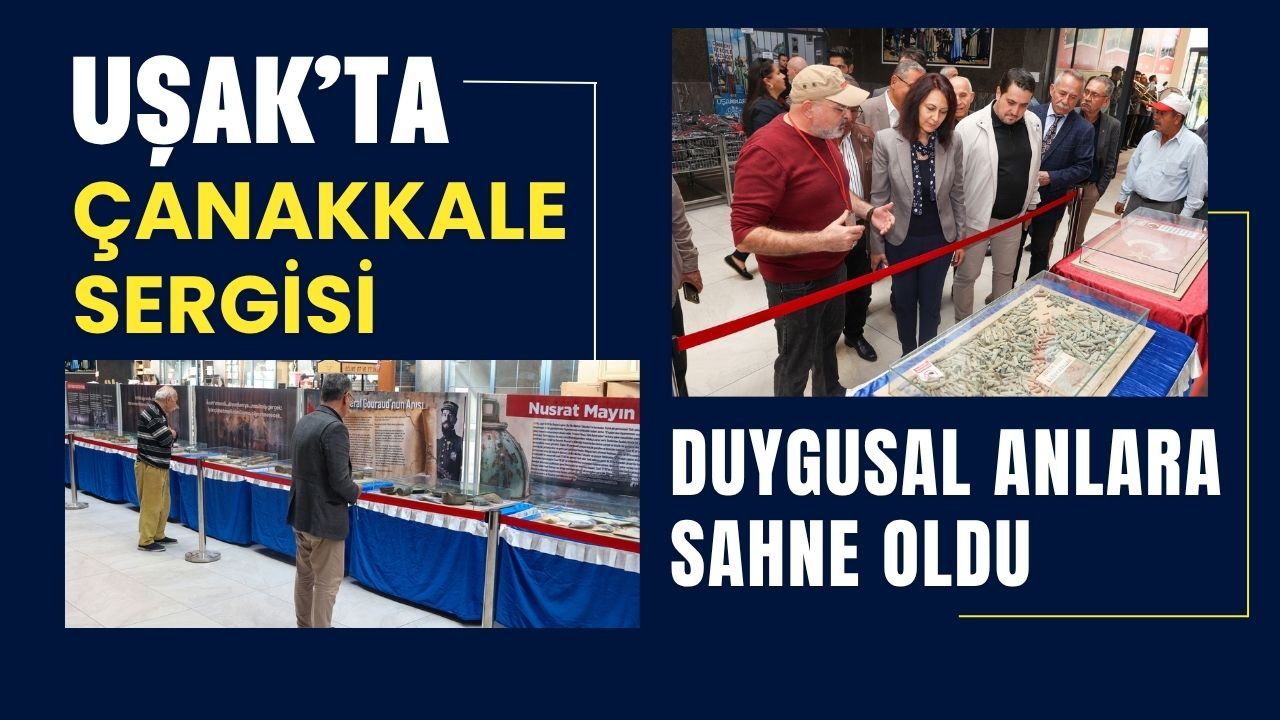 Uşak’ta Çanakkale Sergisi Duygusal Anlara Sahne Oldu