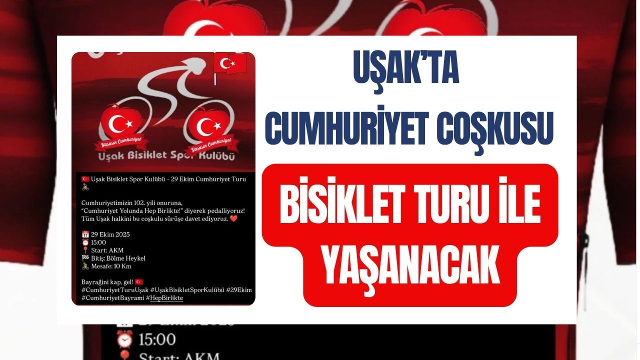 Uşak’ta Cumhuriyet Coşkusu Bisiklet Turu ile Yaşanacak