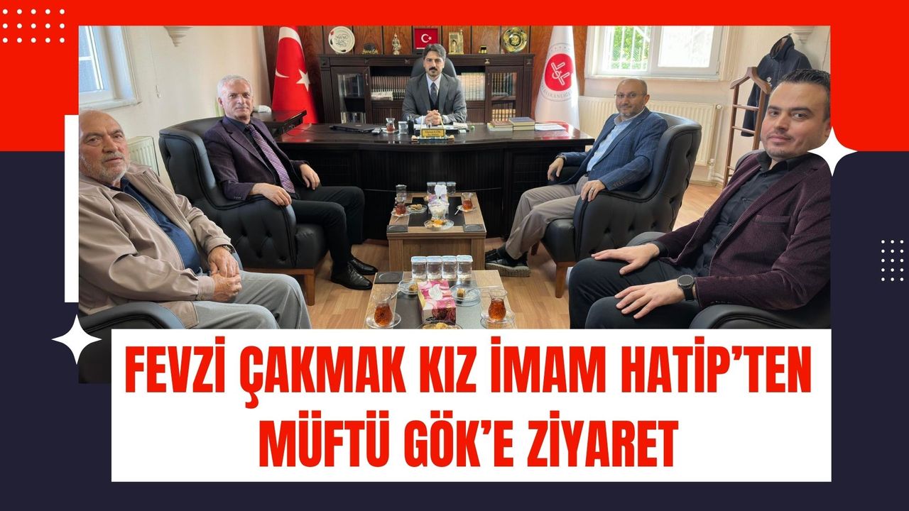 Fevzi Çakmak Kız İmam Hatip’ten Müftü Gök’e Ziyaret