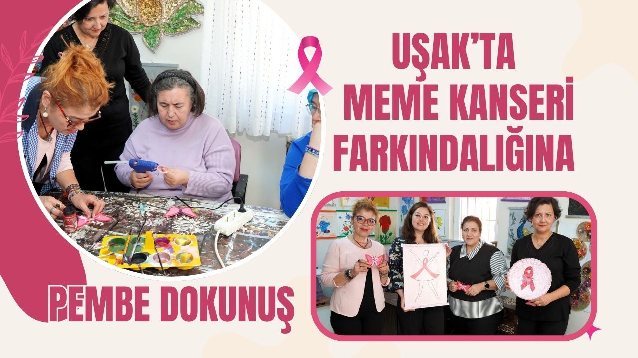 Uşak’ta Meme Kanseri Farkındalığına Pembe Dokunuş