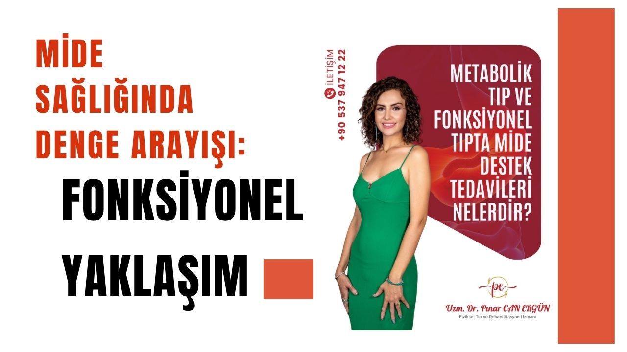 Mide Sağlığında Denge Arayışı: Fonksiyonel Yaklaşım