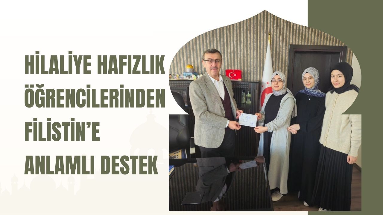 Hilaliye Hafızlık Öğrencilerinden Filistin’e Anlamlı Destek