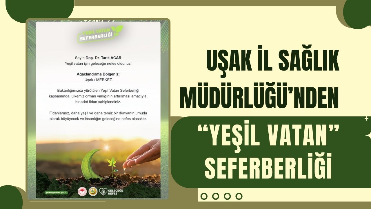 Uşak İl Sağlık Müdürlüğü’nden “Yeşil Vatan” Seferberliği