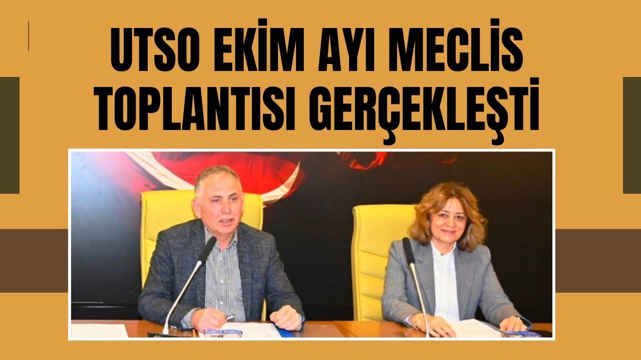UTSO Ekim Ayı Meclis Toplantısı Gerçekleşti