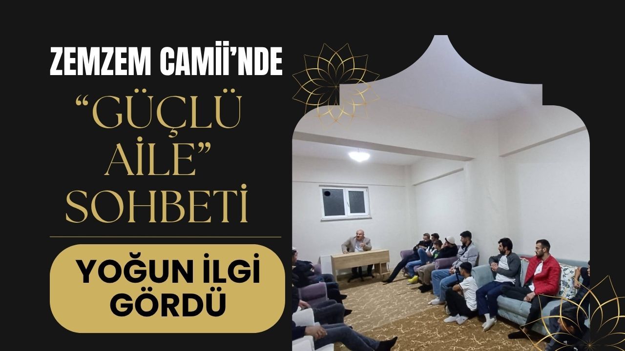 Zemzem Camii’nde “Güçlü Aile” Sohbeti Yoğun İlgi Gördü