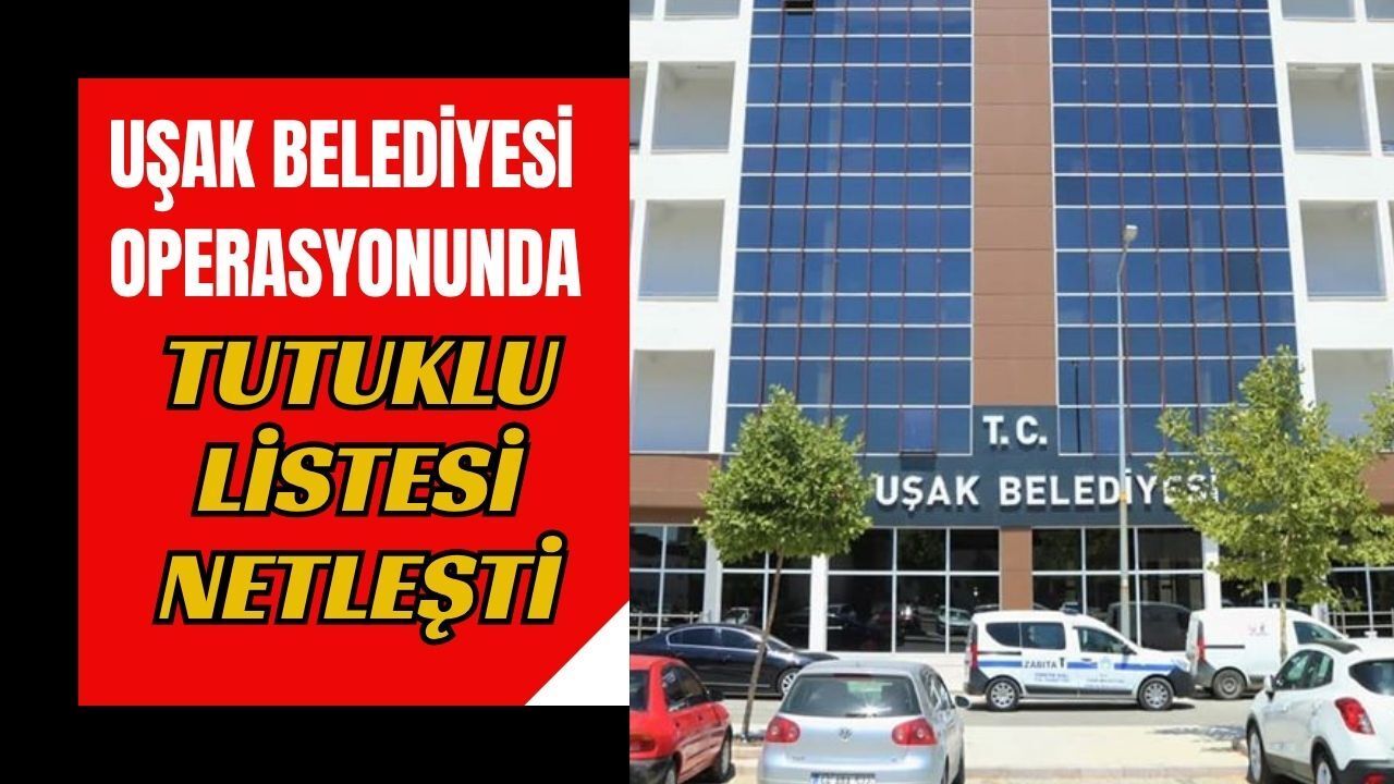 Uşak’ta 2. Dalga Operasyon: 16 Kişi Tutuklandı! İşte İsimler