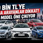“800 Bin TL’ye Araba Arayanlar Dikkat! Bu 5 Model Öne Çıkıyor”