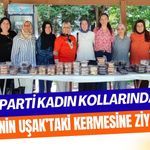 AK Parti Kadın Kollarından MHP’nin Uşak’taki Kermesine Ziyaret