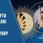 Bu Hafta Burçları Neler Bekliyor?