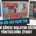 Eğitim-Bir-Sen Uşak’tan Yeni Göreve Başlayan Eğitim Yöneticilerine Ziyaret