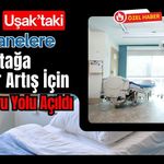 Uşak’taki Özel Hastanelere 50 Yatağa Kadar Artış İçin Başvuru Yolu Açıldı