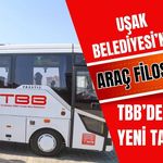 Uşak Belediyesi’nin Araç Filosuna TBB’den Yeni Takviye