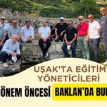 Uşak’ta Eğitim Yöneticileri Yeni Dönem Öncesi Baklan’da Buluştu