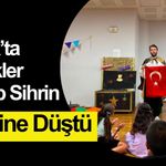 Uşak’ta Minikler Kayıp Sihrin Peşine Düştü