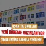 Uşak’ta Okullar Yeni Döneme Hazırlanıyor, Timur Ertürk İlkokulu Yenilendi