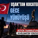 Uşak’tan Kocatepe’ye Gece Yürüyüşü: Büyük Taarruz’un İzinde 18 Kilometre Yürüyecekler