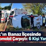 Uşak’ın Banaz İlçesinde İki Otomobil Çarpıştı: 6 Kişi Yaralandı