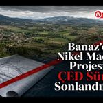 Banaz’daki Nikel Madeni Projesinde ÇED Süreci Sonlandırıldı