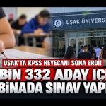 Uşak’ta KPSS Heyecanı Sona Erdi! 9 Bin 332 Aday İçin 28 Binada Sınav Yapıldı