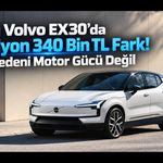 Aynı Volvo EX30’da 1 Milyon 340 Bin TL Fark! Asıl Nedeni Motor Gücü Değil
