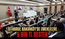 İstanbul Bakırköy'de emeklilere 5 bin TL destek!