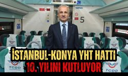 İSTANBUL-KONYA YHT HATTI 10. YILINI KUTLUYOR