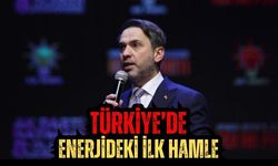 Türkiye’de Enerjideki İlk Hamle