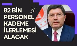 82 BİN PERSONEL KADEME İLERLEMESİ ALACAK