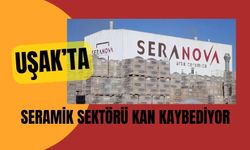 UŞAK’TA SERAMİK SEKTÖRÜ KAN KAYBEDİYOR