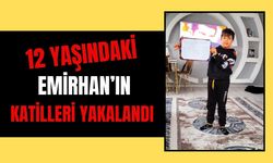 12 yaşındaki çocuğun ölümüne sebep olan şüpheliler yakalandı