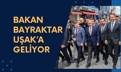 BAKAN BAYRAKTAR, UŞAK’A GELİYOR