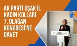 AK Parti Uşak İl Kadın Kolları 7. Olağan Kongresi'ne Davet