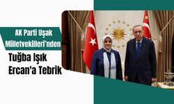 AK Parti Uşak Milletvekilleri’nden Tuğba Işık Ercan'a Tebrik