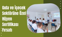 Uşak’ta Gıda ve İçecek Sektörüne Özel Hijyen Sertifikası Fırsatı