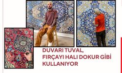 DUVARI TUVAL, FIRÇAYI HALI DOKUR GİBİ KULLANIYOR