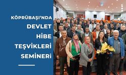 KÖPRÜBAŞI’NDA DEVLET HİBE TEŞVİKLERİ KONULU SEMİNER GERÇEKLEŞTİ