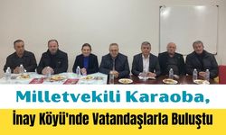 Milletvekili Karaoba, İnay Köyü'nde Vatandaşlarla Buluştu