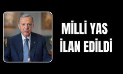 MİLLİ YAS İLAN EDİLDİ