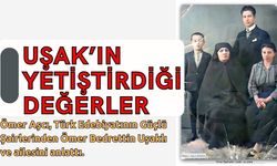 Uşak’ın yetiştirdiği değerler