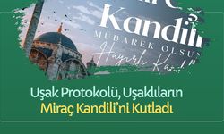 Uşak Protokolü, Uşaklıların Miraç Kandili'ni Kutladı