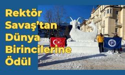 Rektör Savaş’tan Dünya Birincilerine Ödül