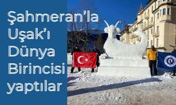 Şahmeran’la Uşak’ı Dünya Birincisi yaptılar