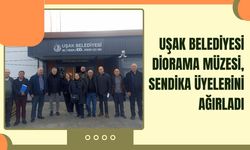 Uşak Belediyesi Diorama Müzesi, Sendika Üyelerini Ağırladı