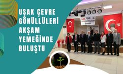 Uşak Çevre Gönüllüleri Akşam Yemeğinde Buluştu