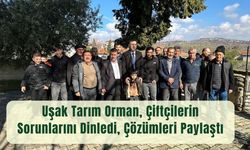 Uşak Tarım Orman, Çiftçilerin Sorunlarını Dinledi, Çözümleri Paylaştı