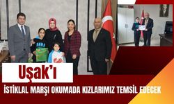 Uşak’ı İstiklal Marşı Okumada Kızlarımız Temsil Edecek