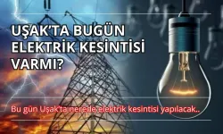 UŞAK’TA ÇARŞAMBA GÜNÜ ELEKTRİK KESİNTİLERİ