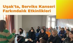 Uşak'ta, Serviks Kanseri Farkındalık Etkinlikleri